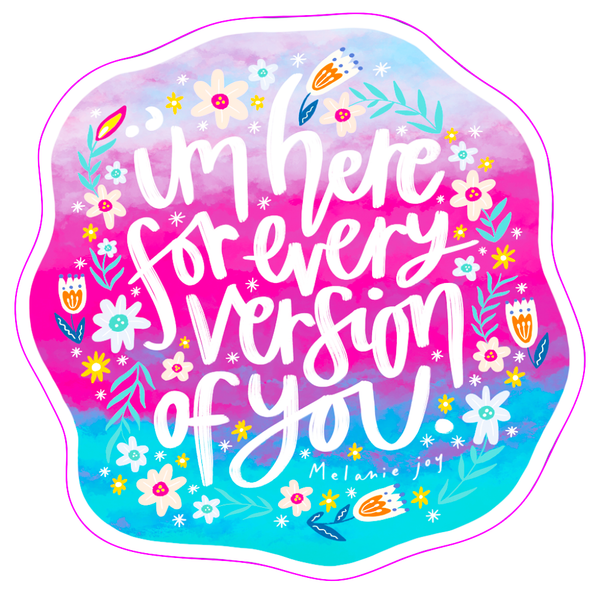 Every Version Of You Sticker