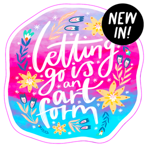 Letting Go is An Art Form Sticker