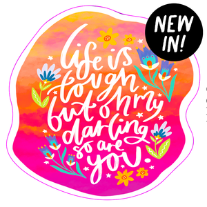 Life Is Tough Sticker