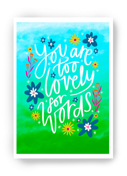 Too Lovely For Words Art Print