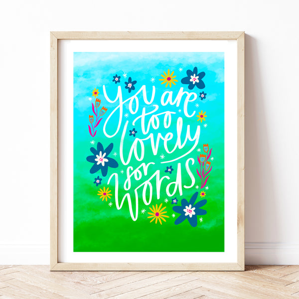 Too Lovely For Words Art Print