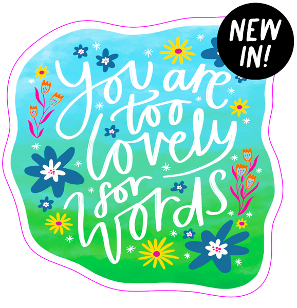 Too Lovely For Words Sticker